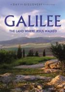 Galilee: The Land Where Jesus Walked edito da Day of Discovery