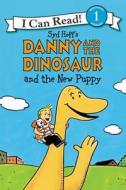 Danny and the Dinosaur and the New Puppy di Syd Hoff edito da HARPERCOLLINS