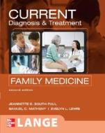 Current Diagnosis And Treatment In Family Medicine di Jeannette South-Paul, Evelyn L. Lewis, Samuel C. Matheny edito da Mcgraw-hill Education - Europe