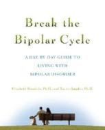 Break the Bipolar Cycle di Elizabeth Brondolo edito da McGraw-Hill Education