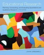 Educational Research Video-Enhanced Pearson eText: Planning, Conducting, and Evaluating Quantitative and Qualitative Research di John Creswell edito da Pearson