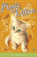 Magic Kitten: Moonlight Mischief di Sue Bentley edito da Penguin Books Ltd