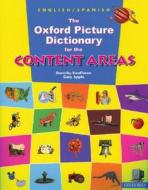 The Oxford Picture Dictionary For The Content Areas: English-spanish Dictionary di Dorothy Kauffman, Gary Apple edito da Oxford University Press