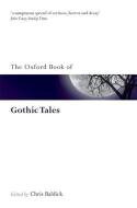 The Oxford Book of Gothic Tales di Chris Baldick edito da Oxford University Press