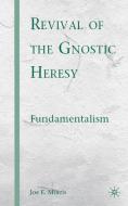 Revival of the Gnostic Heresy di J. Morris edito da Palgrave Macmillan