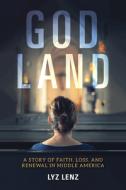 God Land di Lyz Lenz edito da Indiana University Press