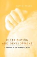 Distribution and Development: A New Look at the Developing World di Gary S. Fields edito da MIT PR