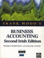 Business Accounting Irish Edition di Tommy Robinson, Frank Wood edito da Pearson Education Limited