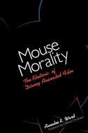 Mouse Morality di Annalee R. Ward edito da University of Texas Press