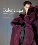 Balenciaga and His Legacy di Myra Walker edito da Yale University Press