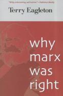 Why Marx Was Right di Terry Eagleton edito da Yale University Press
