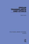 Organ Transplants And Ethics di David Lamb edito da Taylor & Francis Ltd