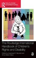 The Routledge International Handbook Of Children's Rights And Disability di Angharad E. Beckett edito da Taylor & Francis Ltd