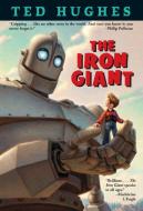 The Iron Giant di Ted Hughes edito da KNOPF