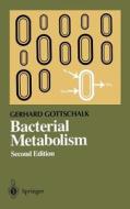 Bacterial Metabolism di Gerhard Gottschalk edito da Springer New York