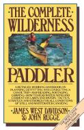 The Complete Wilderness Paddler di James Davidson edito da VINTAGE
