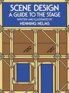 Scene Design: Classical, Popular, and Folk (Fifth Edition, Revised and Enlarged) di Henning Nelms edito da DOVER PUBN INC
