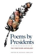 Poems By Presidents: The First-Ever Anthology di Edited by Michael Croland edito da Dover Publications Inc.