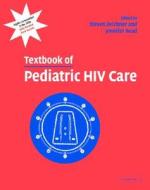 Textbook of Pediatric HIV Care di Steven L. Zeichner edito da Cambridge University Press