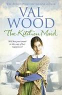 The Kitchen Maid di Val Wood edito da Transworld Publishers Ltd