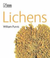 Lichens di William Purvis edito da The Natural History Museum