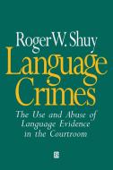 Language Crimes di Shuy edito da John Wiley & Sons
