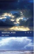 Weather Wise di Alan Watts edito da Bloomsbury Publishing Plc