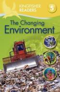 The Changing Environment di Deborah Chancellor edito da KINGFISHER