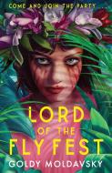 Lord of the Fly Fest di Goldy Moldavsky edito da Harper Collins Publ. UK