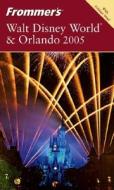 Frommer's Walt Disney World and Orlando di Jim Tunstall edito da John Wiley & Sons Inc