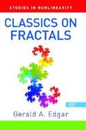 Classics on Fractals di Gerald A. Edgar edito da Westview Press