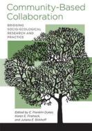 Community-Based Collaboration: Bridging Socio-Ecological Research and Practice edito da UNIV OF VIRGINIA PR
