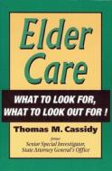 Eldercare di Thomas M Cassidy edito da New Horizon Press Publishers Inc.,u.s.
