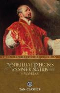 The Spiritual Exercises of Saint Ignatius or Manresa di St. Ignatius Of Loyola edito da TAN Books