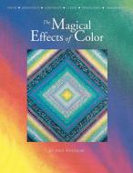 Magical Effects of Color - Print on Demand Edition di Joen Wolfrom edito da C&T Publishing, Inc.