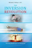 The Inversion Revolution di Michael James McKay edito da Self Care Press