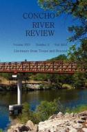 Concho River Review Fall 2011 edito da Ink Brush Press