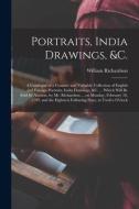 PORTRAITS, INDIA DRAWINGS, C. : A CATAL di WILLIAM edito da LIGHTNING SOURCE UK LTD