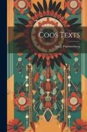 Coos Texts di Leo J. Frachtenberg edito da LEGARE STREET PR