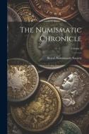 The Numismatic Chronicle; Volume 2 edito da LEGARE STREET PR