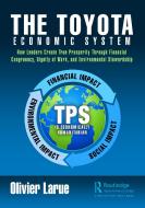 The Toyota Economic System di Oliver Larue edito da Taylor & Francis Ltd