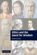 Ethics and the Quest for Wisdom di Robert Kane edito da Cambridge University Press