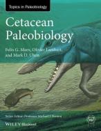 Cetacean Paleobiology di Felix G. Marx, Olivier Lambert, Mark D. Uhen edito da John Wiley & Sons Inc