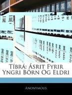 T Br : Srit Fyrir Yngri B Rn Og Eldri di Anonymous edito da Nabu Press