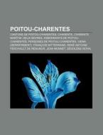 Poitou-charentes: Cantons De Poitou-char di Font Wikipedia edito da Books LLC, Wiki Series