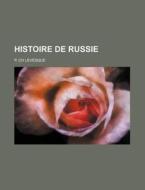 Histoire De Russie (8) di P. Ch Levesque edito da General Books Llc
