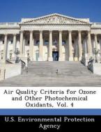 Air Quality Criteria For Ozone And Other Photochemical Oxidants, Vol. 4 edito da Bibliogov
