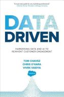 Data Driven: Harnessing Data and AI to Reinvent Customer Engagement di Tom Chavez, Chris O'Hara, Vivek Vaidya edito da McGraw-Hill Education