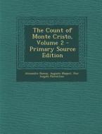 The Count of Monte Cristo, Volume 2 di Alexandre Dumas, Auguste Maquet, Pier Angelo Florentino edito da Nabu Press