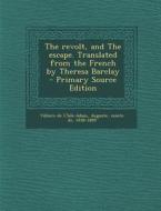 The Revolt, and the Escape. Translated from the French by Theresa Barclay edito da Nabu Press